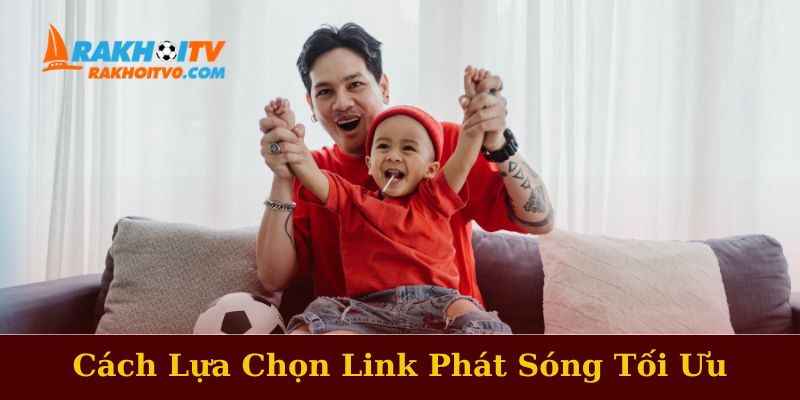 Cách Lựa Chọn Link Phù Hợp Tối Ưu